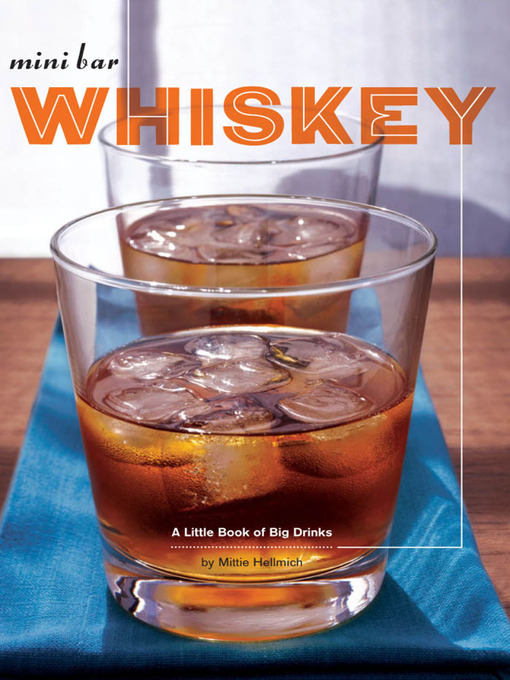 Title details for Mini Bar: Whiskey by Mittie Hellmich - Available